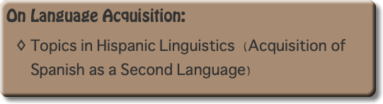 On Language Acquisition: Topics in Hispanic Linguistics (Acquisition of Spanish as a Second Language)